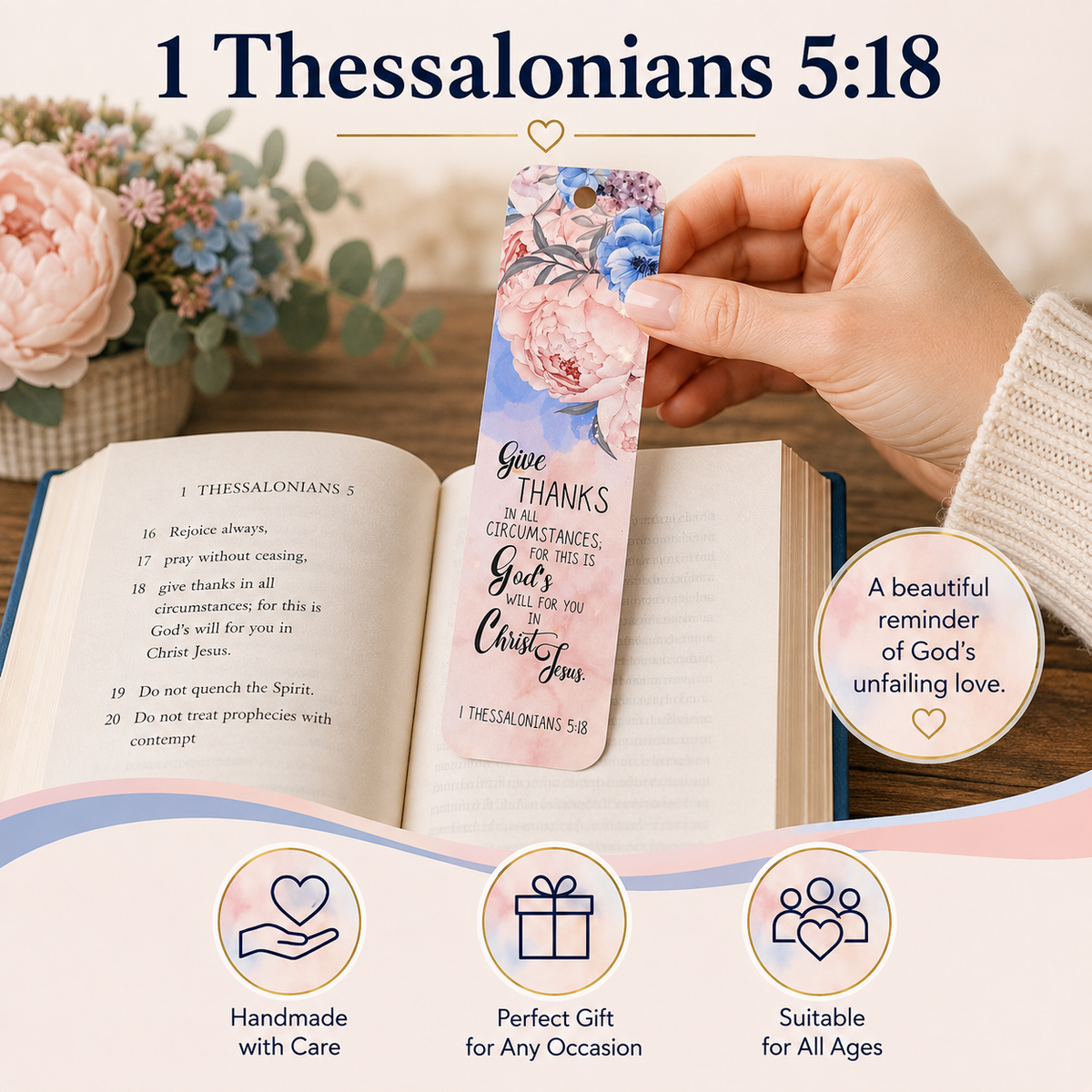 A hand holds a floral bookmark with Bible verse text from 1 Thessalonians 5:18 over an open book. The scene includes decorative flowers, a soft pink background, and marketing text and icons highlighting handmade quality, gift suitability, and age appropriateness.