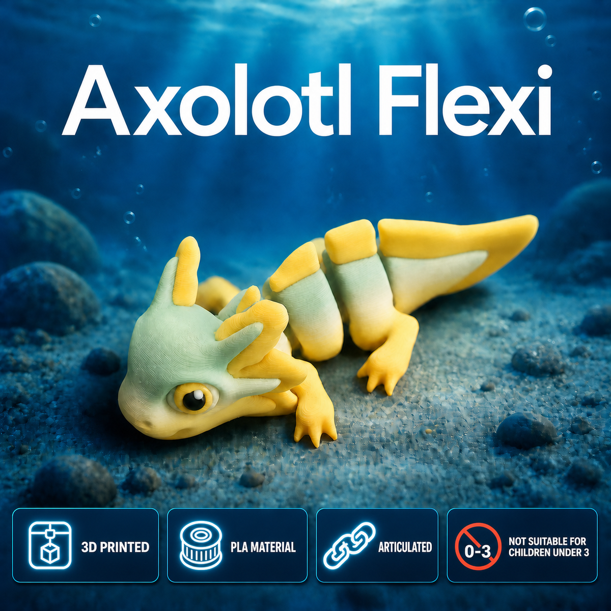 An axolotl-shaped 3D-printed articulated toy fish on a sandy ocean floor with blue water and sunbeams above it. Large text at the top reads 'Axolotl Flexi', and four feature icons along the bottom mention 3D printed, PLA material, articulated, and not suitable for children under 3.