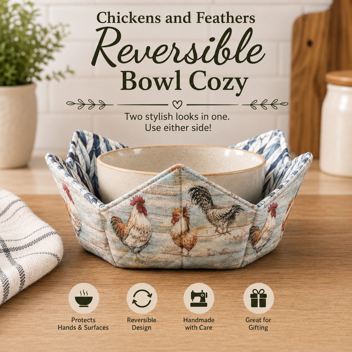 A fabric reversible bowl cozy with a rooster print, shown holding a ceramic bowl on a wooden countertop. Text at the top reads 'Chickens and Feathers Reversible Bowl Cozy' and there are feature icons along the bottom.