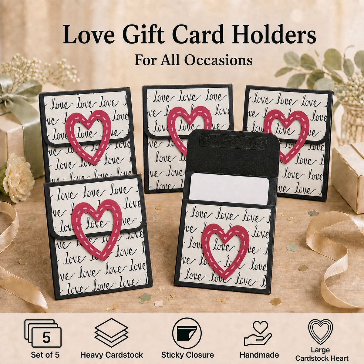 Five black gift card holders with white cardstock inserts printed with 'love' script and a large pink heart design, displayed on a beige surface with gift boxes and ribbon. Text at the top reads 'Love Gift Card Holders For All Occasions,' and feature icons at the bottom mention a set of 5, heavy cardstock, sticky closure, handmade, and large cardstock heart.