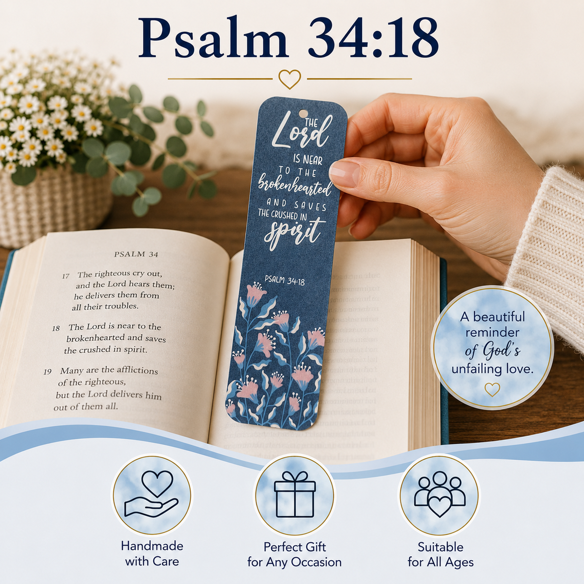 A hand holds a navy blue floral bookmark featuring Psalm 34:18 text over an open book, with decorative flowers and a soft beige background. The image includes promotional text and icons highlighting handmade care, gift suitability, and age appropriateness.