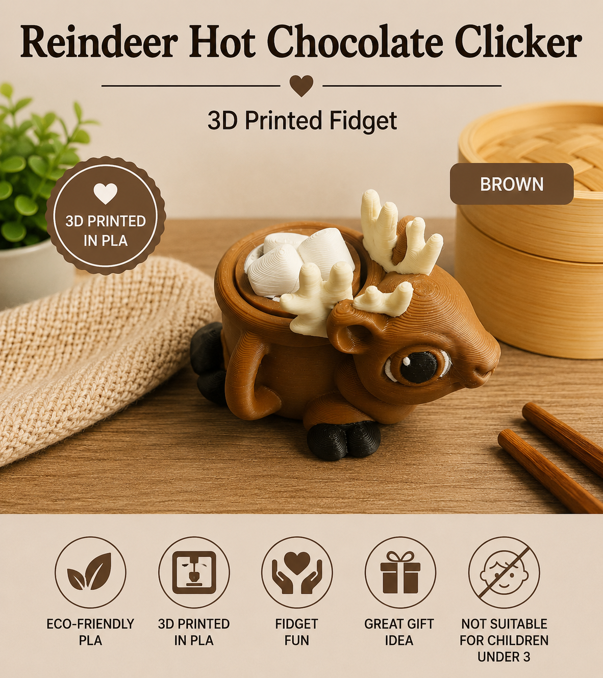 A 3D printed brown reindeer-shaped hot chocolate fidget toy with white antlers and marshmallows inside its head, displayed on a wooden table with promotional text overlays.