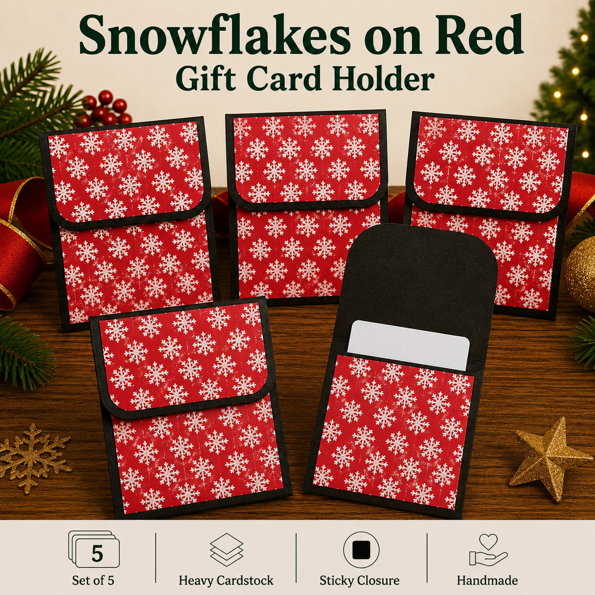 Five red gift card holders with a white snowflake pattern and black trim are displayed on a wooden surface with holiday decorations. The text at the top reads 'Snowflakes on Red Gift Card Holder,' and a bottom banner lists features such as set of 5, heavy cardstock, sticky closure, and handmade.